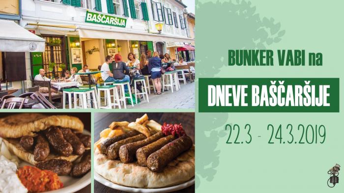 Dnevi Baščaršije v Bunkerju 22.3. - 24.3.2019 //Bunker M. Sobota