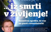 PRIŠEL JE...IZ SMRTI V ŽIVLJENJE