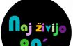 Naj živijo osemdeseta!