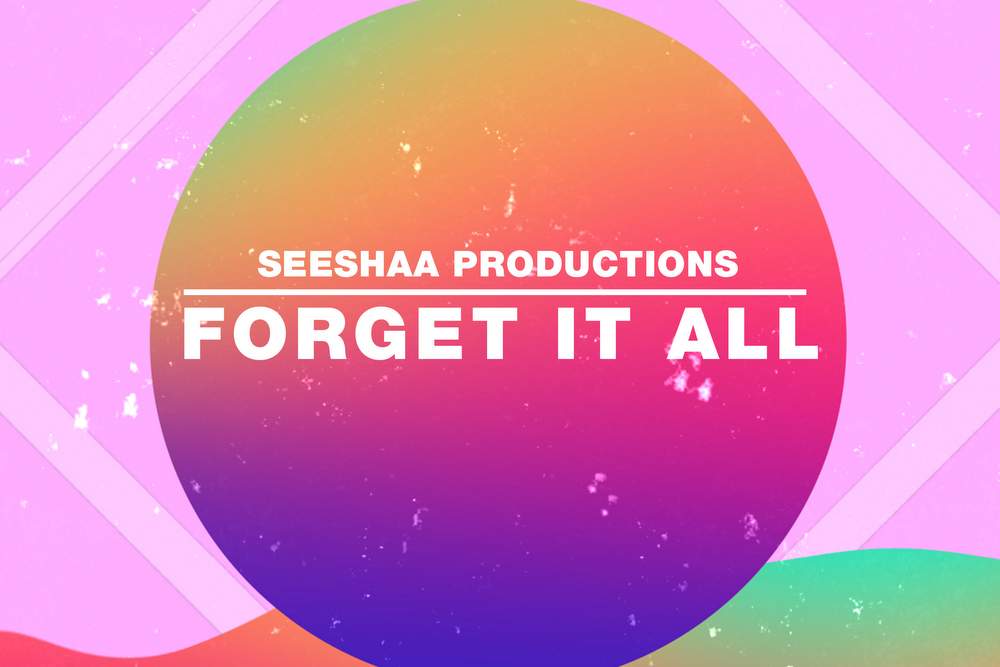 SEESHAA - Forget it All