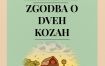 OTROŠKA PREDSTAVA: ZGODBA O DVEH KOZAH