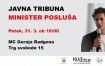 Javna tribuna: Minister posluša