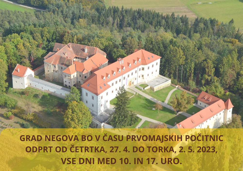 ODPIRALNI ČAS GRADU NEGOVA MED PRVOMAJSKIMI POČITNICAMI