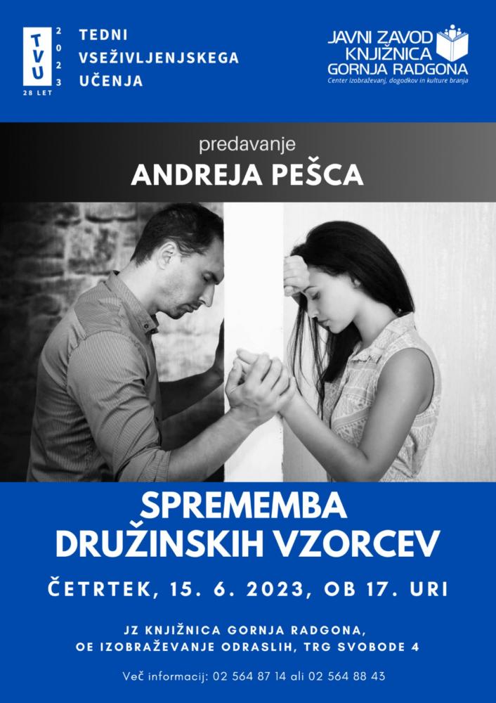 PREDAVANJE ANDREJA PEŠCA - SPREMEMBA DRUŽINSKIH VZORCEV