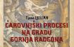 Predavanje Tjaše Lesjak: Čarovniški procesi na gradu Gornja Radgona