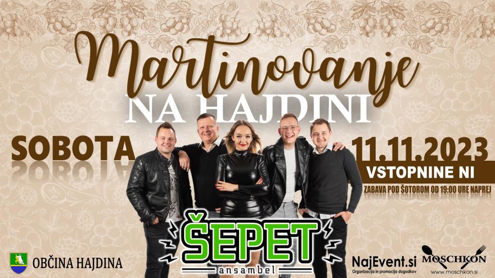 MARTINOVANJE na Hajdini - Ansambel ŠEPET & DJ DaLe - VSTOPNINE NI