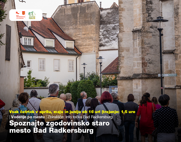 Spoznajte zgodovinsko staro mesto Bad Radkersburg