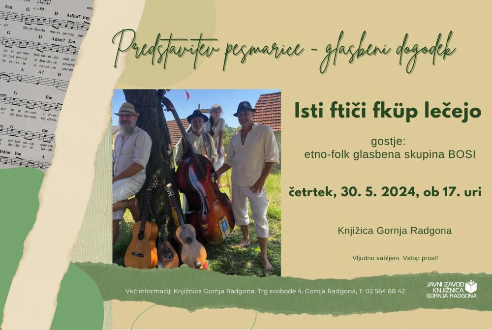 PREDSTAVITEV PESMARIC ETNO-FOLK GLASBENE SKUPINE BOSI- ISTI FTIČI FKÜP LEČEJO
