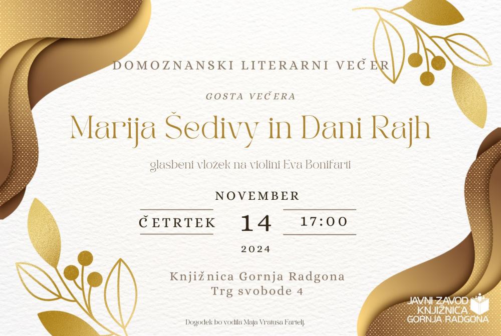 DOMOZNANSKI LITERARNI VEČER - MARIJA ŠEDIVY IN DANI RAJH
