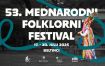 53. MEDNARODNI FOLKLORNI FESTIVAL