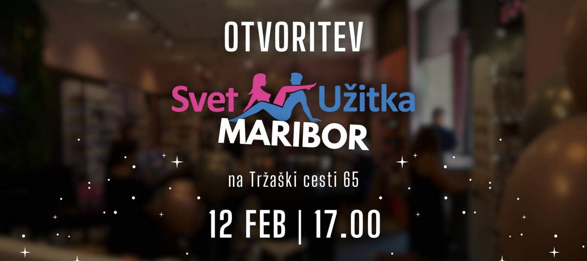 Svet Užitka Maribor trgovina otvoritev februar