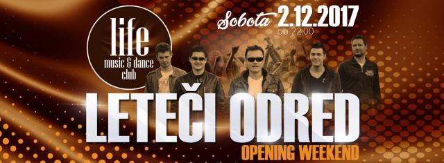 Leteći Odred / Opening Weekend Life Music & Dance Club