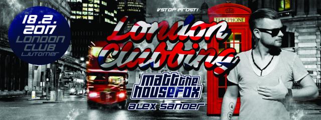 London Clubbing - MATT the HOUSE FOX