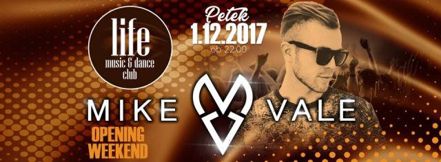 Mike Vale / Opening Weekend Life Music & Dance Club