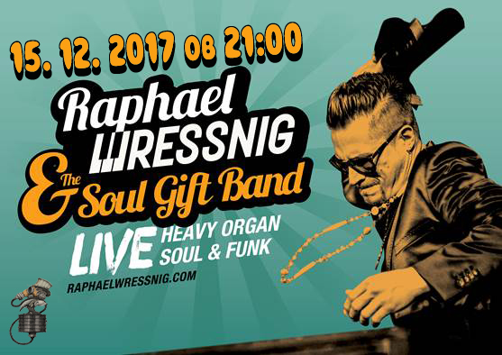 Raphael Wressnig & The Soul Gift Band // BUNKER M. Sobota