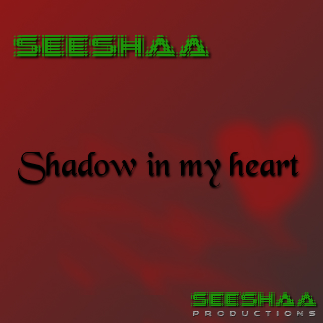 Shadow in my Heart