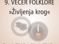 9. VEČER FOLKLORE »Življenja krog«