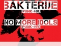 Bakterije, No More Idols