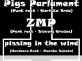 Pigs Parlament, ZMP, Pissing in the Wind