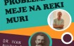 Predavanje dr. Ivana Rihtariča: Problematika meje na reki Muri